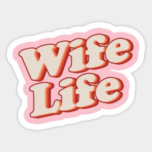 Wife Life Sticker